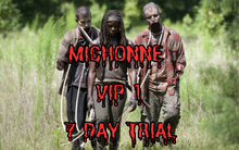 Michonne(Vip1) 7 Day Trial 